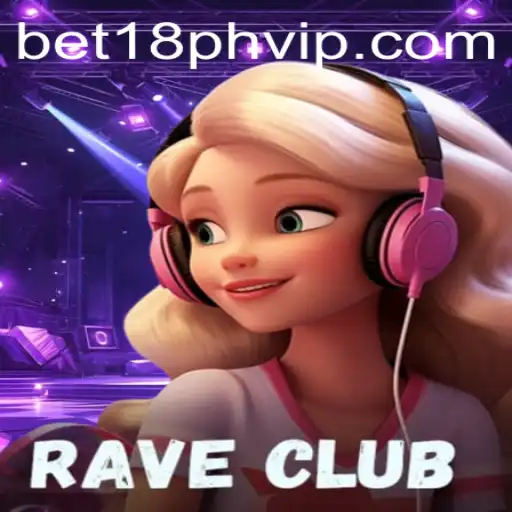 Experience the Excitement: Enter the Dynamic World of RaveClub with BET18.PH