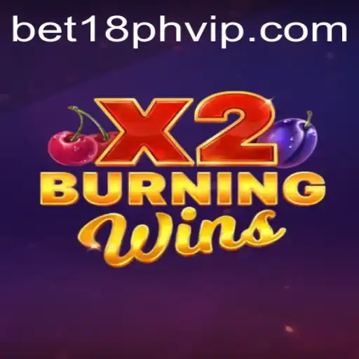 Exploring the Thrilling World of BurningWinsX2 with BET18.PH